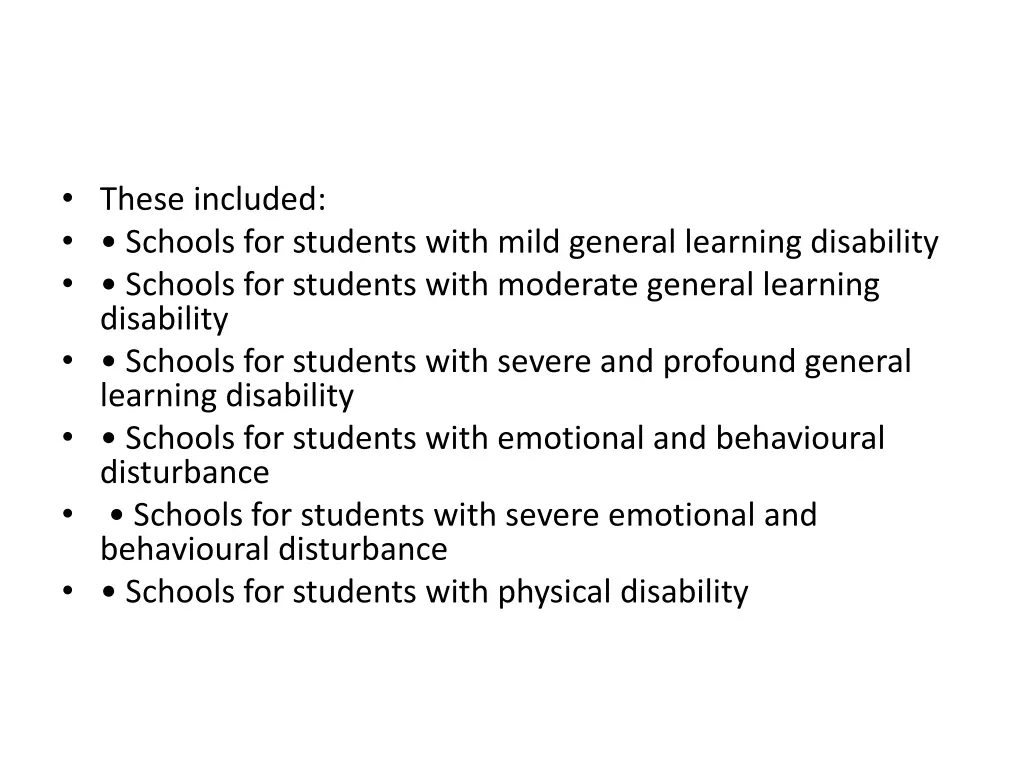 these included schools for students with mild