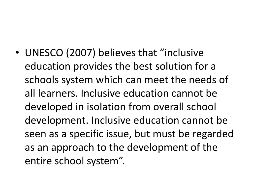 unesco 2007 believes that inclusive education