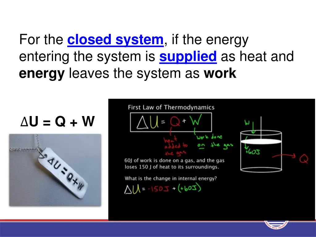 for the closed system if the energy entering