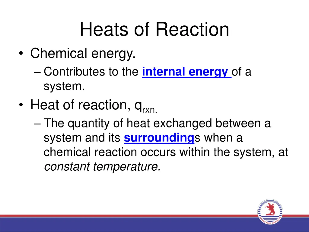 heats of reaction chemical energy contributes
