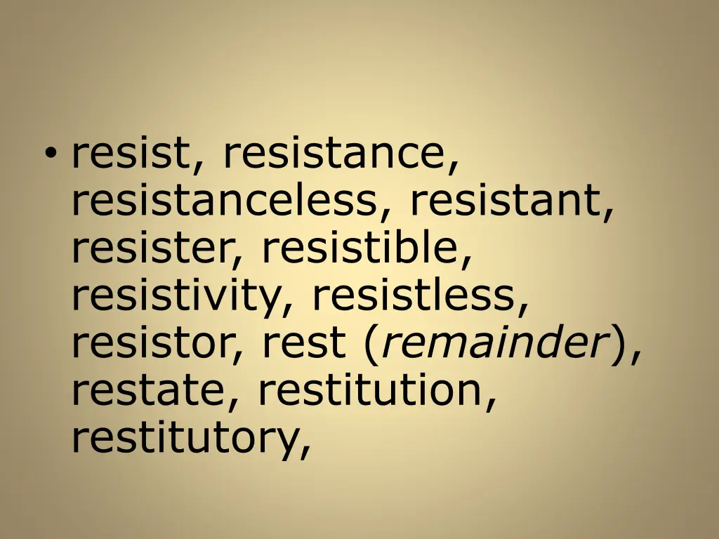 resist resistance resistanceless resistant