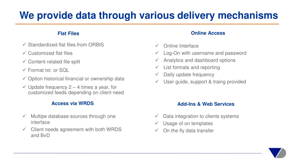 we provide data through various delivery