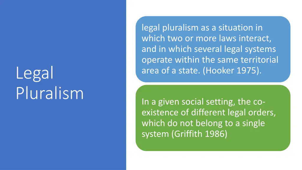 legal pluralism as a situation in which