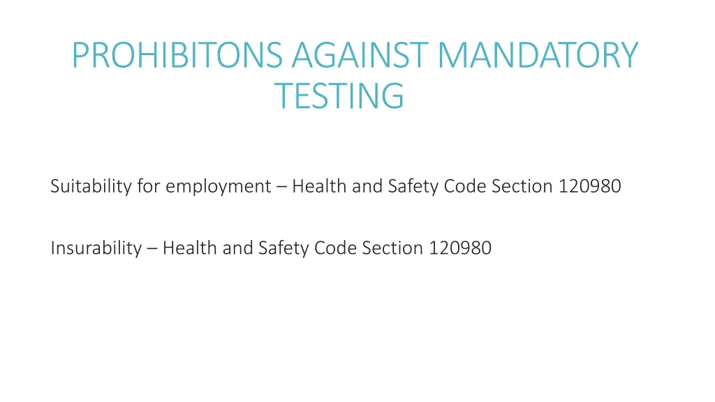prohibitons against mandatory testing