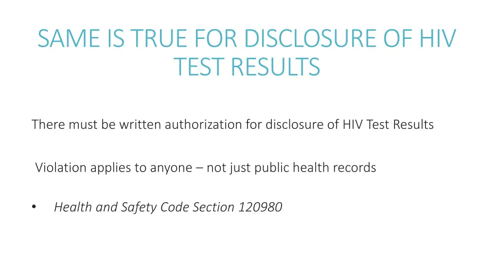 same is true for disclosure of hiv test results
