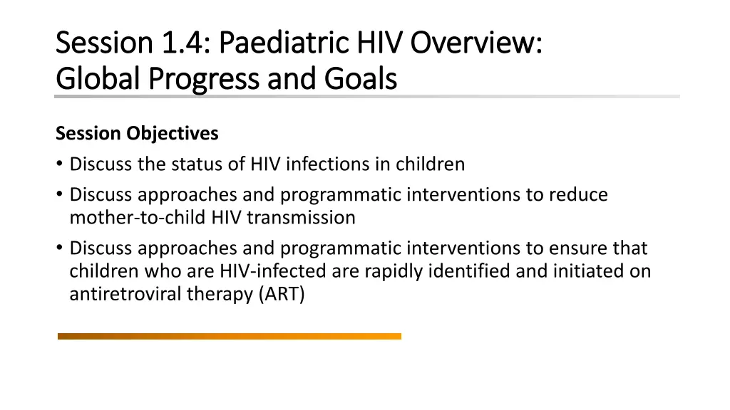 session 1 4 session 1 4 paediatric hiv overview