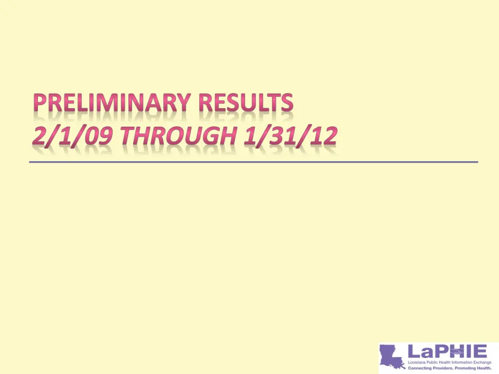 preliminary results 2 1 09 through 1 31 12