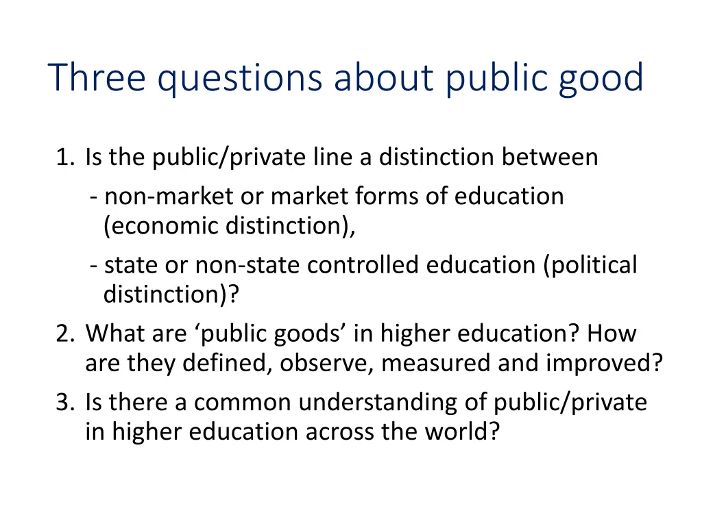 three questions about public good