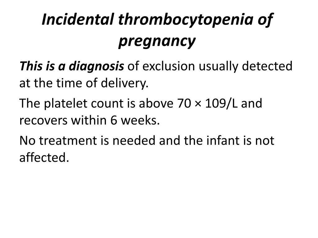 incidental thrombocytopenia of pregnancy