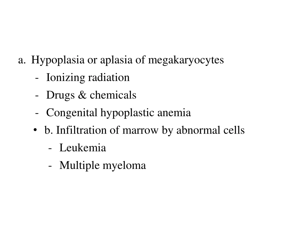 a hypoplasia or aplasia of megakaryocytes