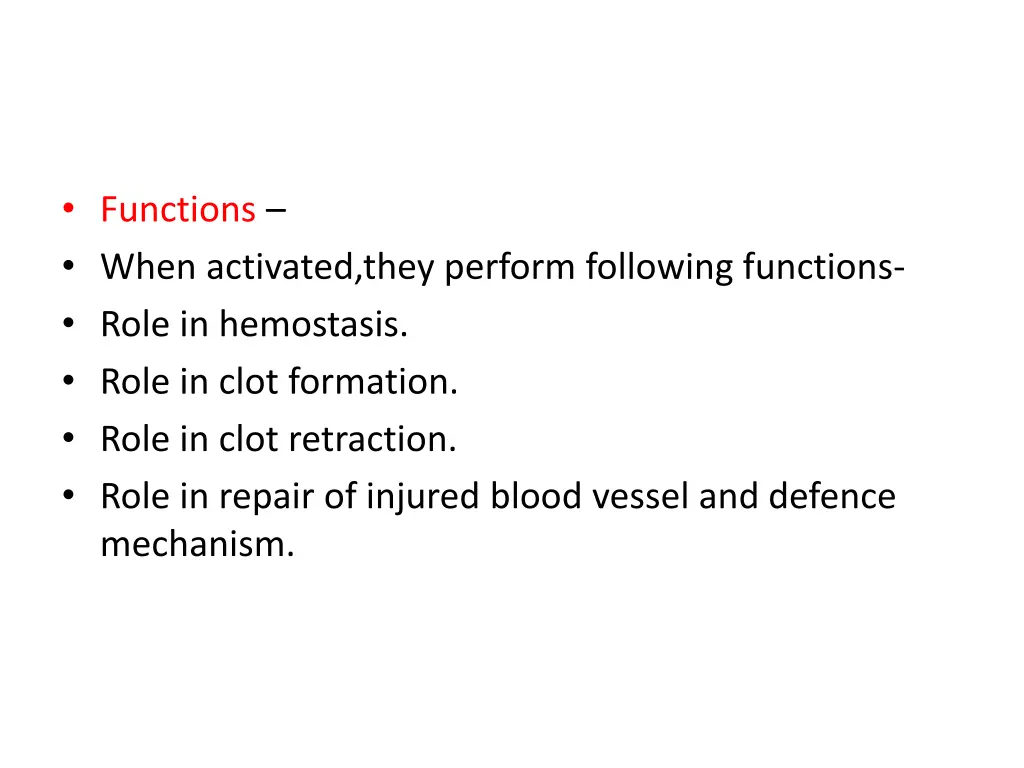 functions when activated they perform following