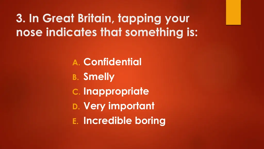 3 in great britain tapping your nose indicates