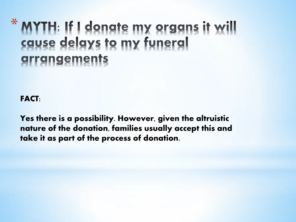 myth if i donate my organs it will cause delays