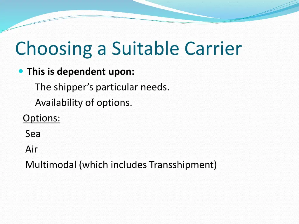 choosing a suitable carrier