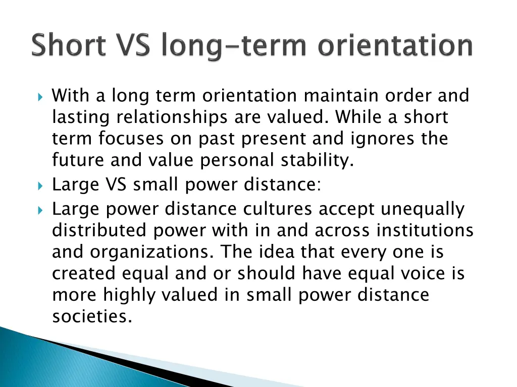 with a long term orientation maintain order