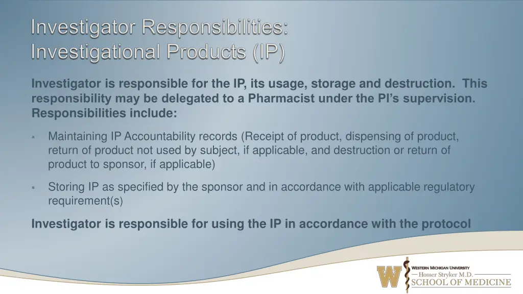 investigator is responsible for the ip its usage