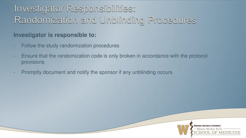 investigator is responsible to