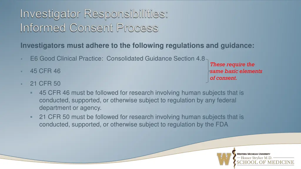 investigators must adhere to the following
