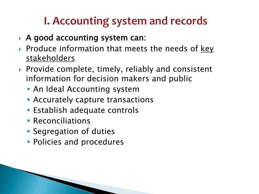 a good accounting system can produce information