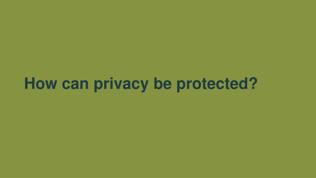 how can privacy be protected