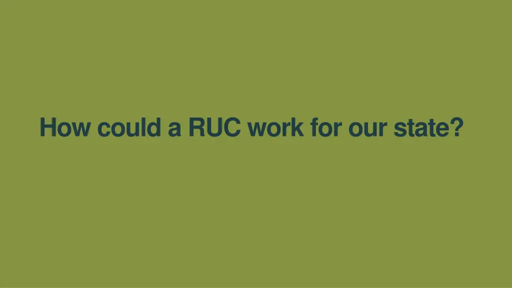 how could a ruc work for our state