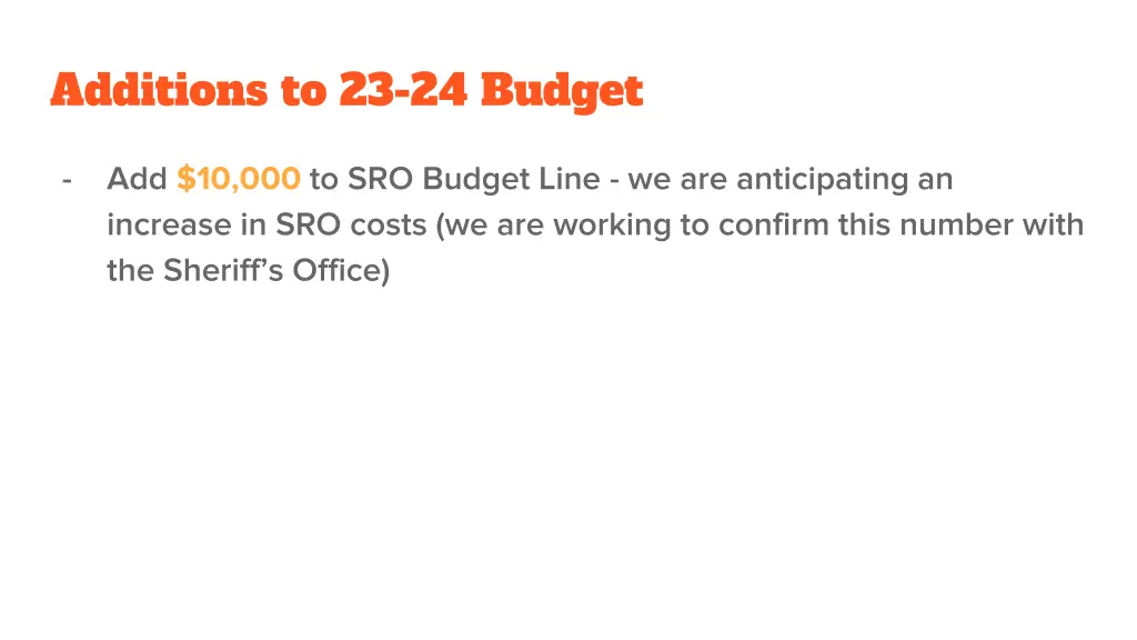 additions to 23 24 budget