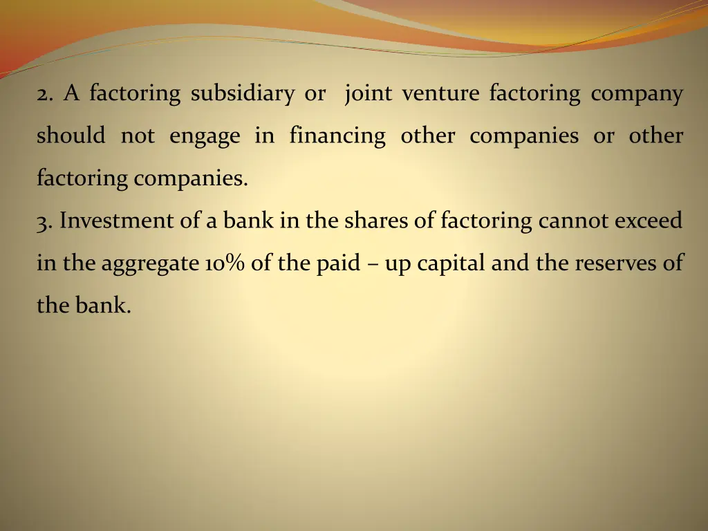 2 a factoring subsidiary or joint venture