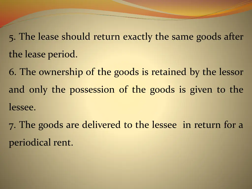 5 the lease should return exactly the same goods