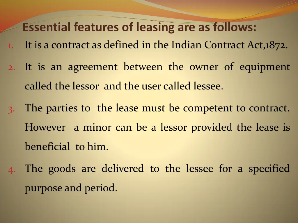 essential features of leasing are as follows