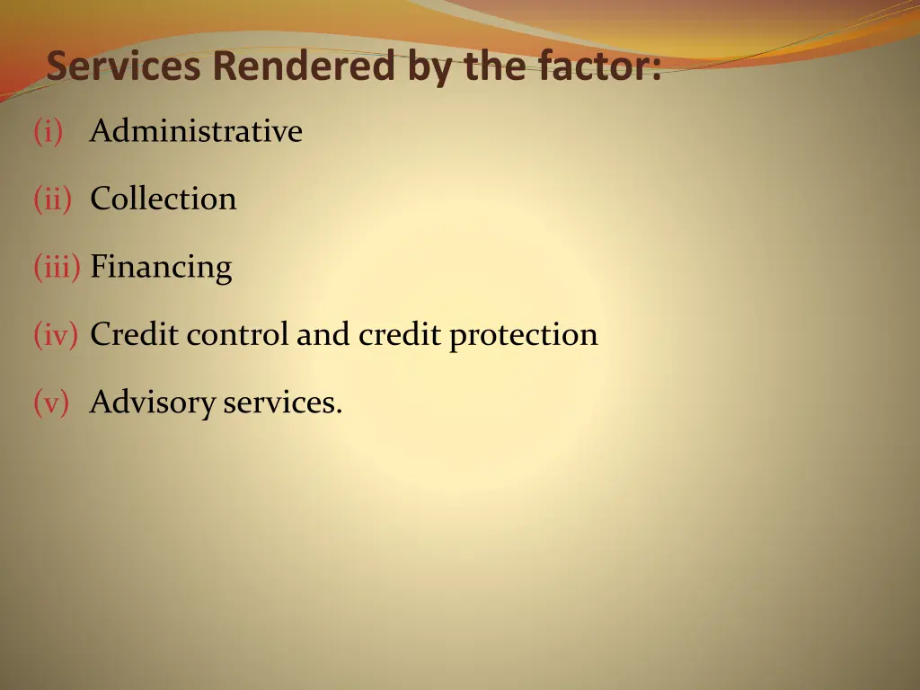 services rendered by the factor