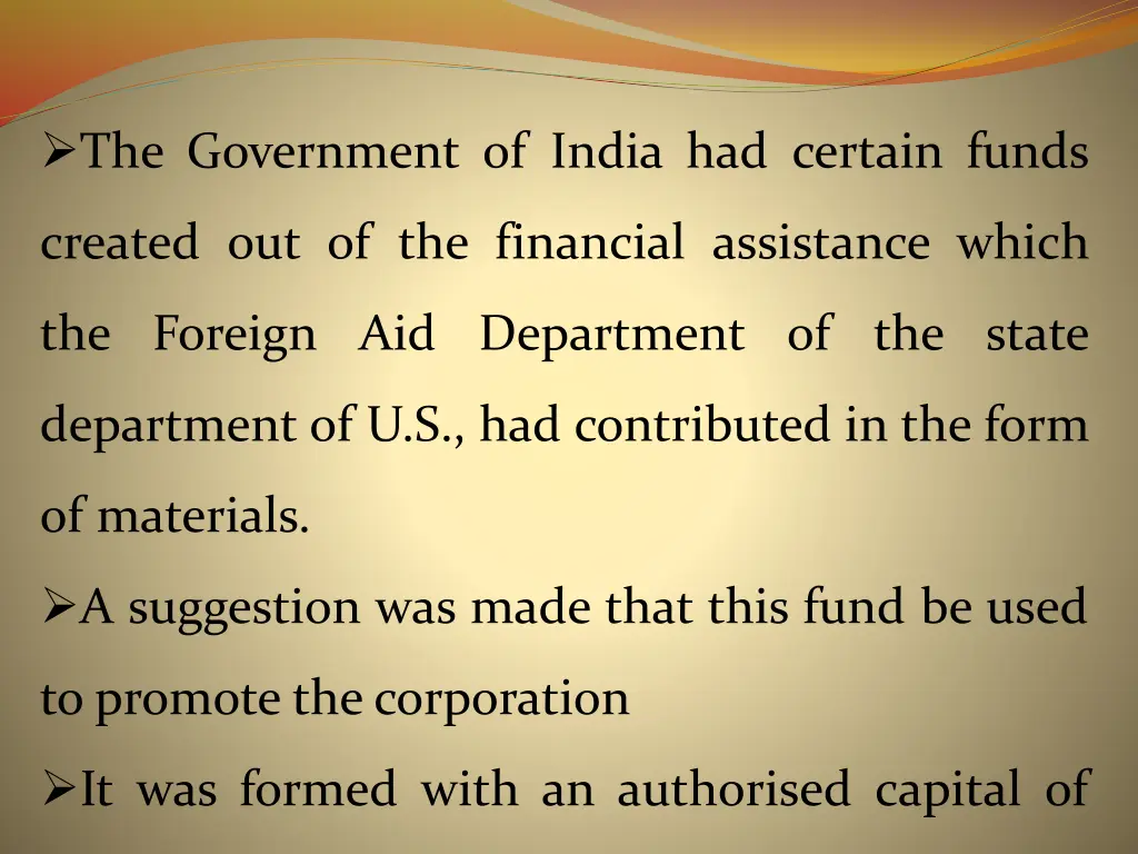 the government of india had certain funds