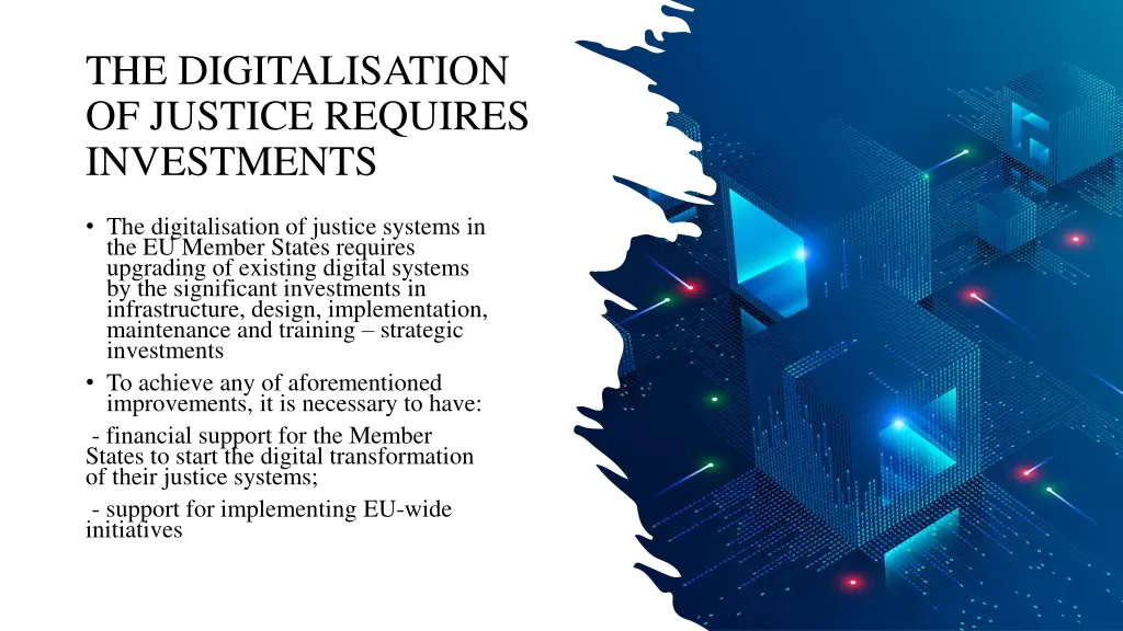 the digitalisation of justice requires investments