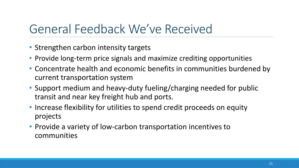 general feedback we ve received
