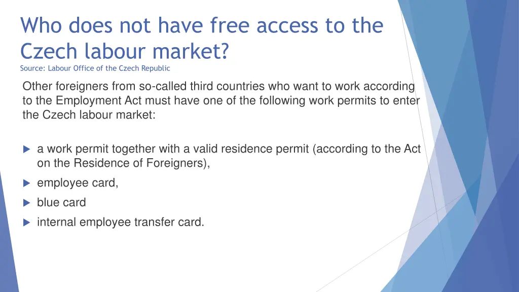 who does not have free access to the czech labour