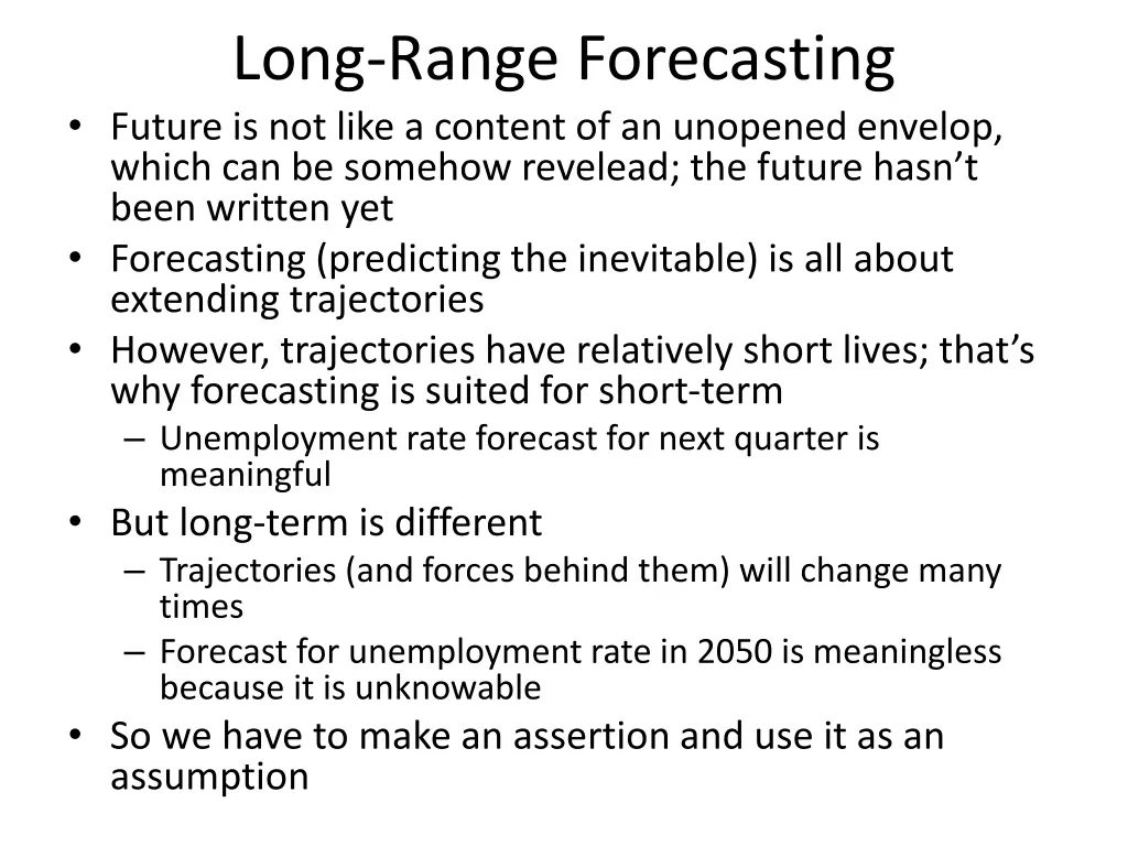 long range forecasting future is not like