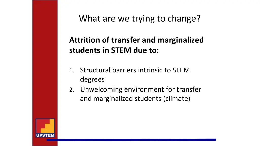 what are we trying to change