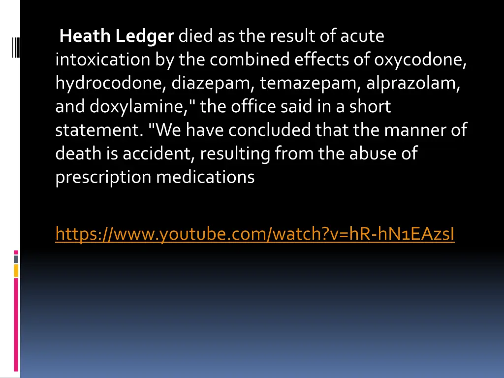 heath ledger died as the result of acute 1