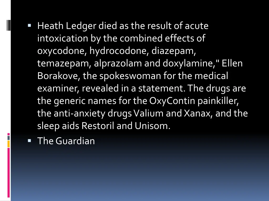 heath ledger died as the result of acute