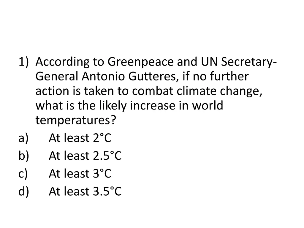 1 according to greenpeace and un secretary