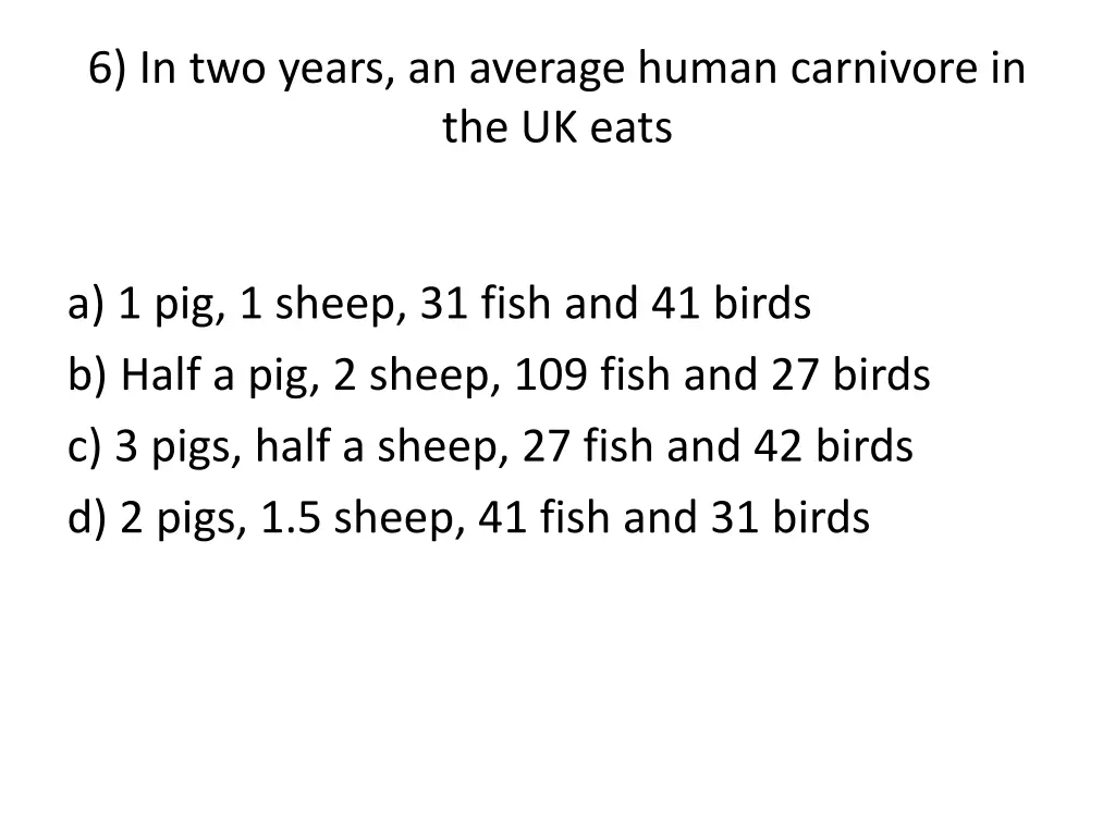 6 in two years an average human carnivore