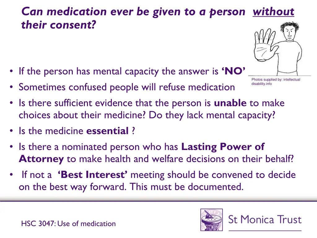 can medication ever be given to a person without