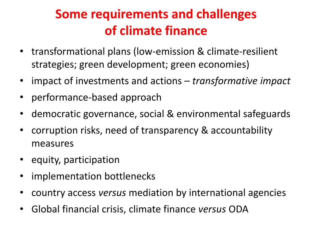 some requirements and challenges of climate