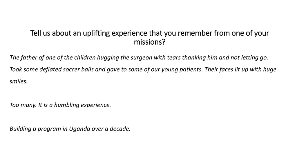 tell us about an uplifting experience that 3