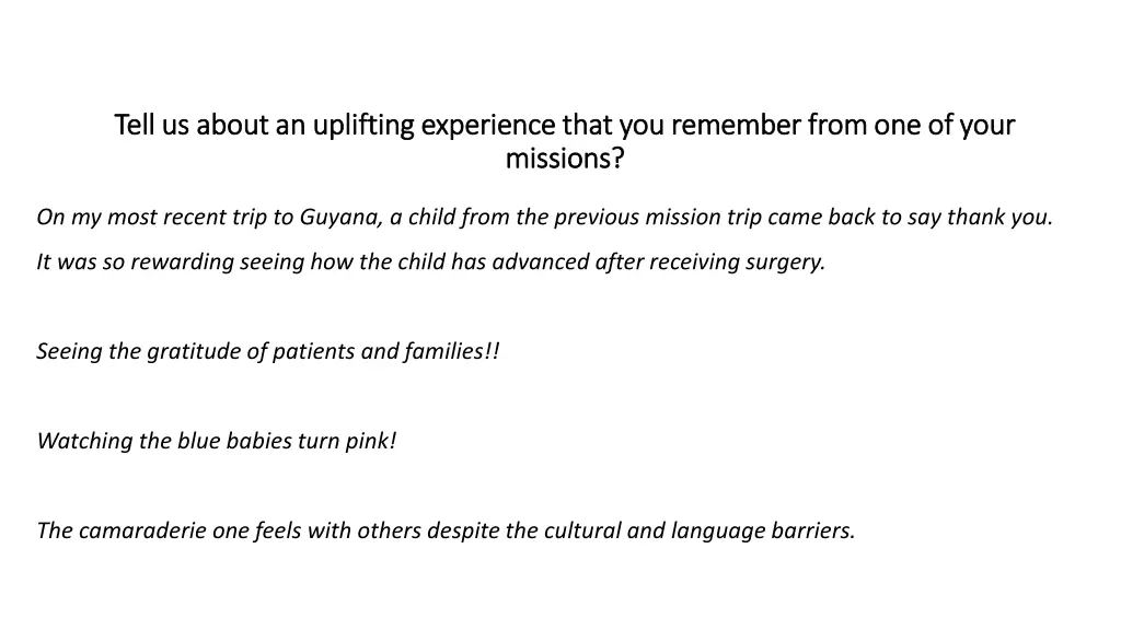 tell us about an uplifting experience that