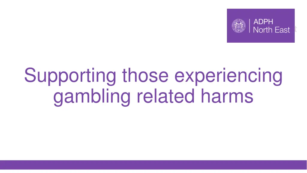 supporting those experiencing gambling related