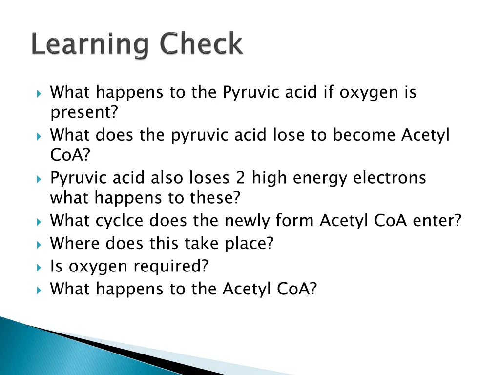 what happens to the pyruvic acid if oxygen