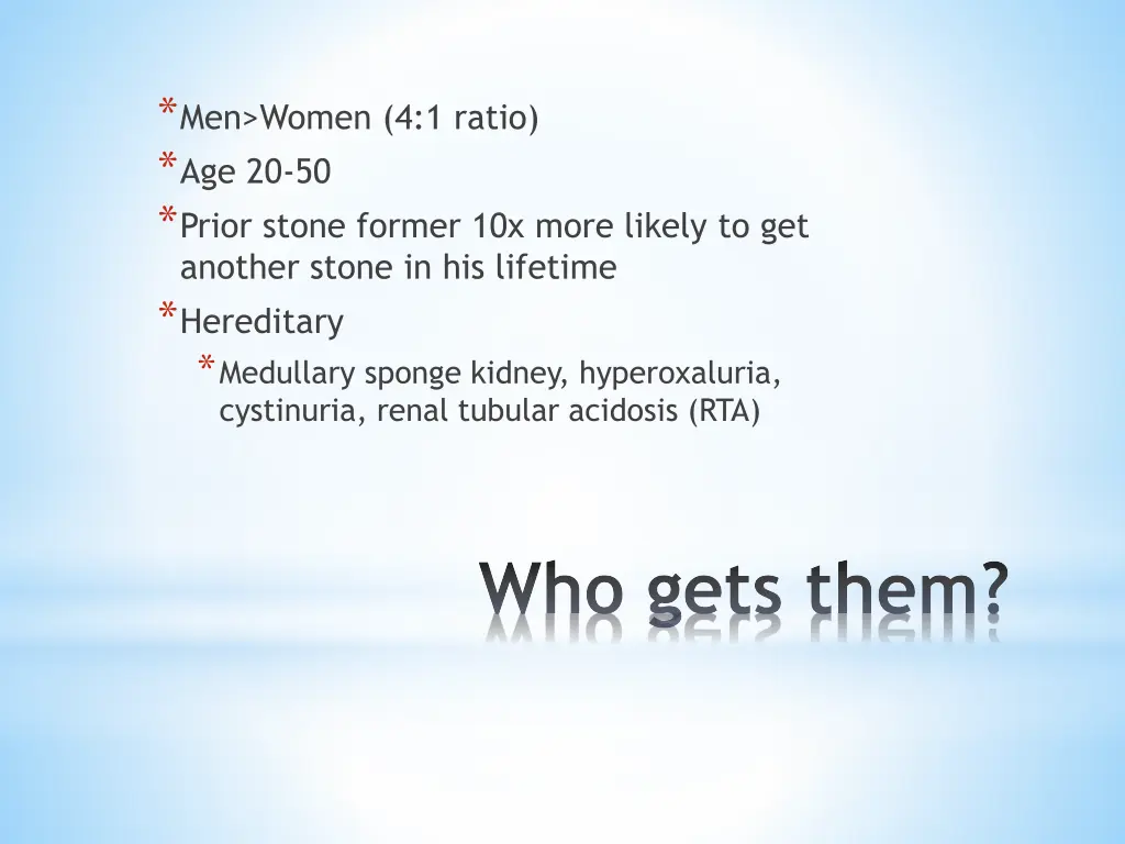 men women 4 1 ratio age 20 50 prior stone former