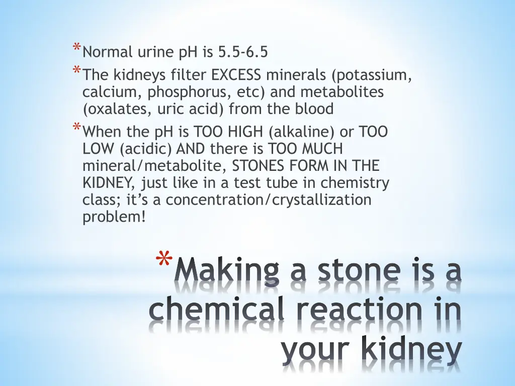 normal urine ph is 5 5 6 5 the kidneys filter