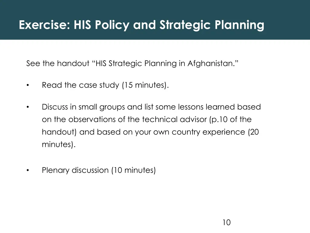 exercise his policy and strategic planning