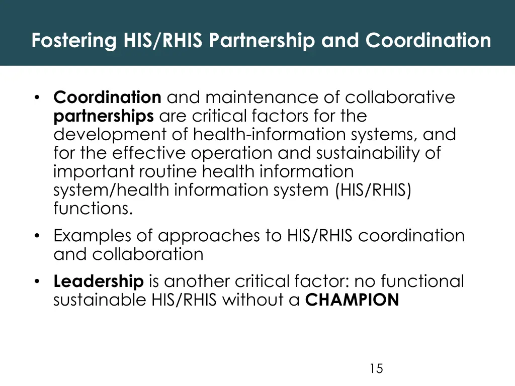 fostering his rhis partnership and coordination